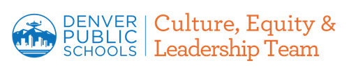 Denver Public Schools Culture Equity and Leadership Team 